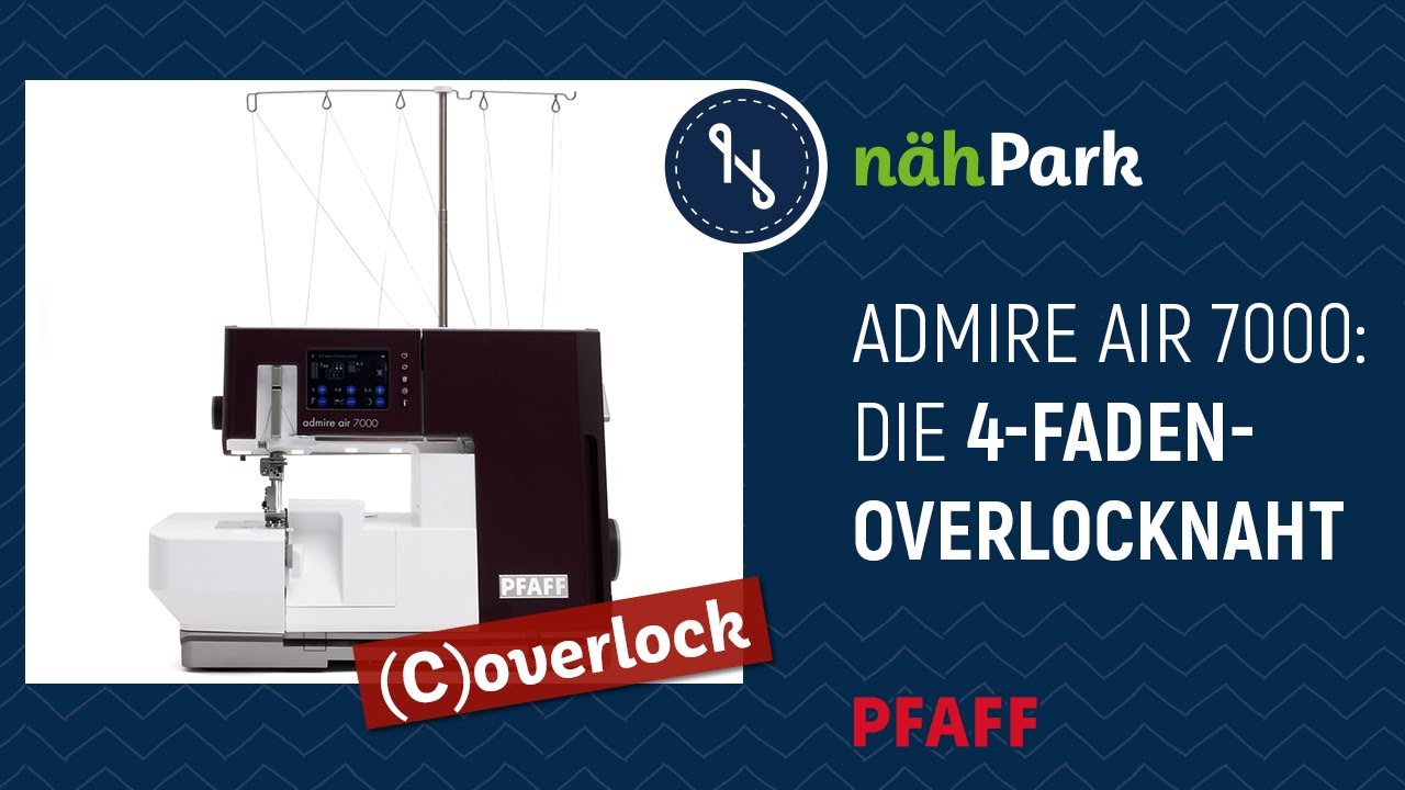 Die Pfaff Admire Air 7000 Coverlock – Einfädeln der 4 Faden Overlocknaht