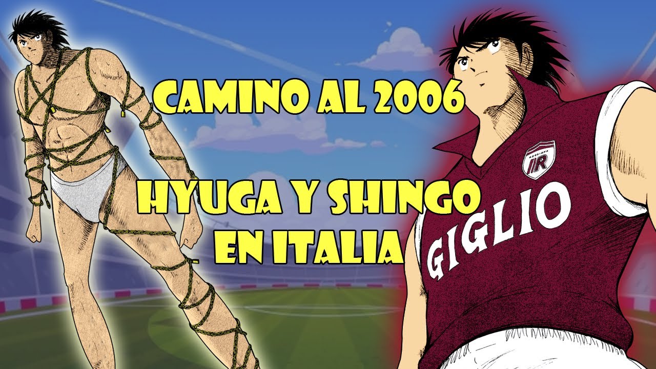 ¡HYUGA Y SHINGO EN ITALIA! - GO FOR 2006 MANGA NARRADO - LA PREVIA A GOLDEN 23 CAPITAN TSUBASA