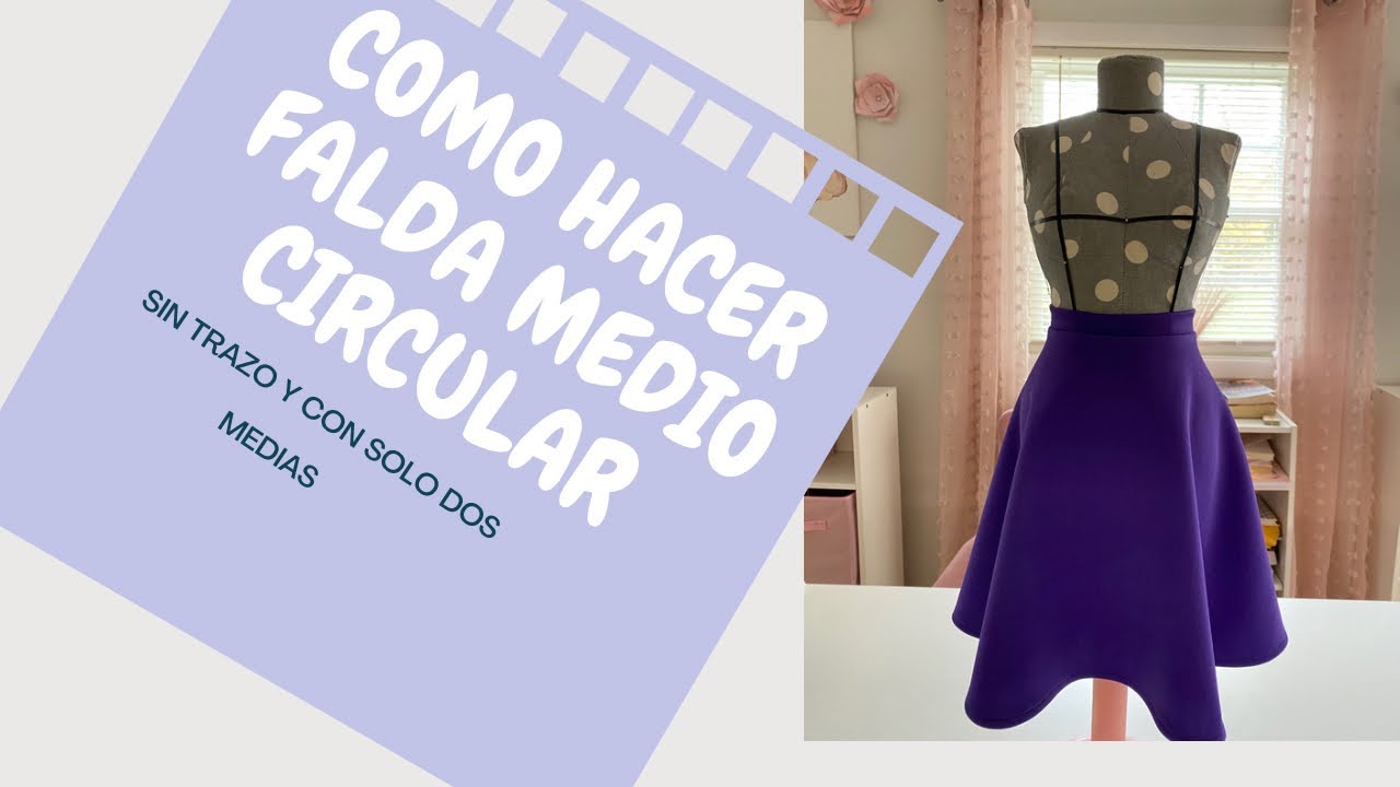Falda medio circular muy fácil de hacer