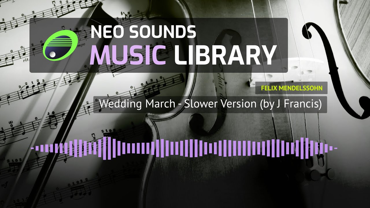 Felix Mendelssohn - Wedding March - Slower Version (by J Francis) (royalty free music)