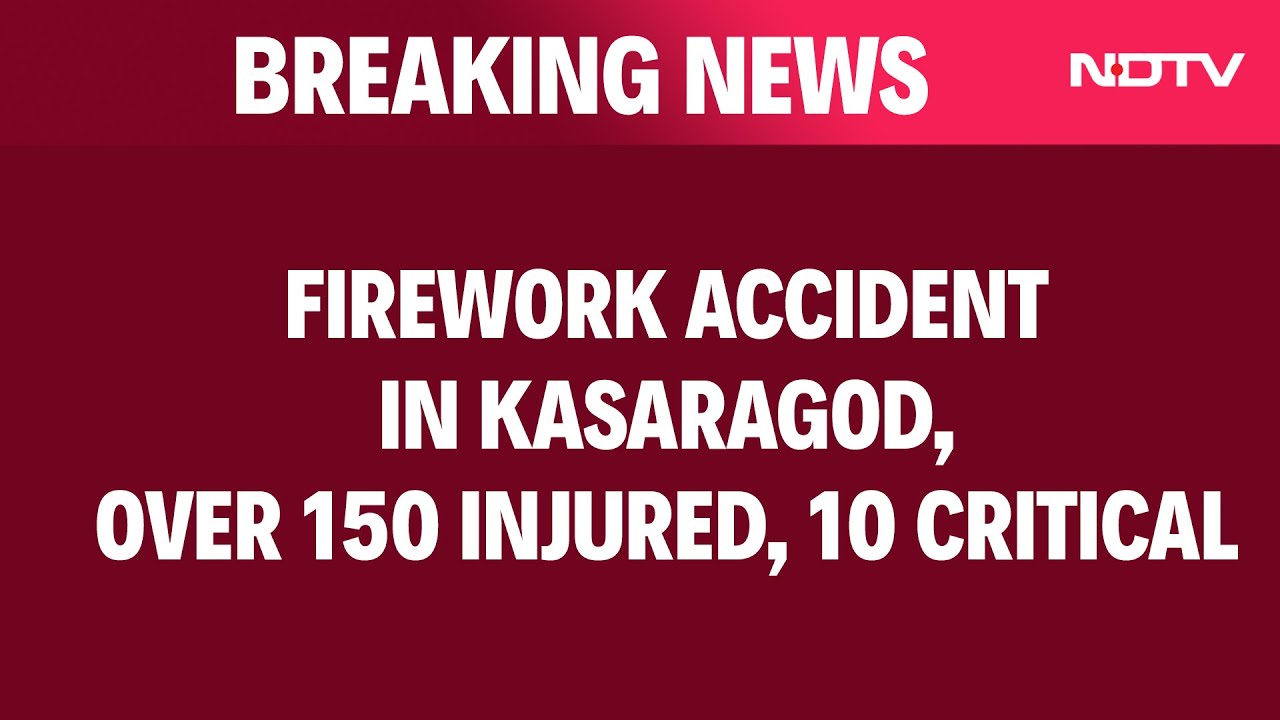 Kerala Temple Fire | Kerala: Firework Accident In Kasaragod, Over 150 Injured & Other News