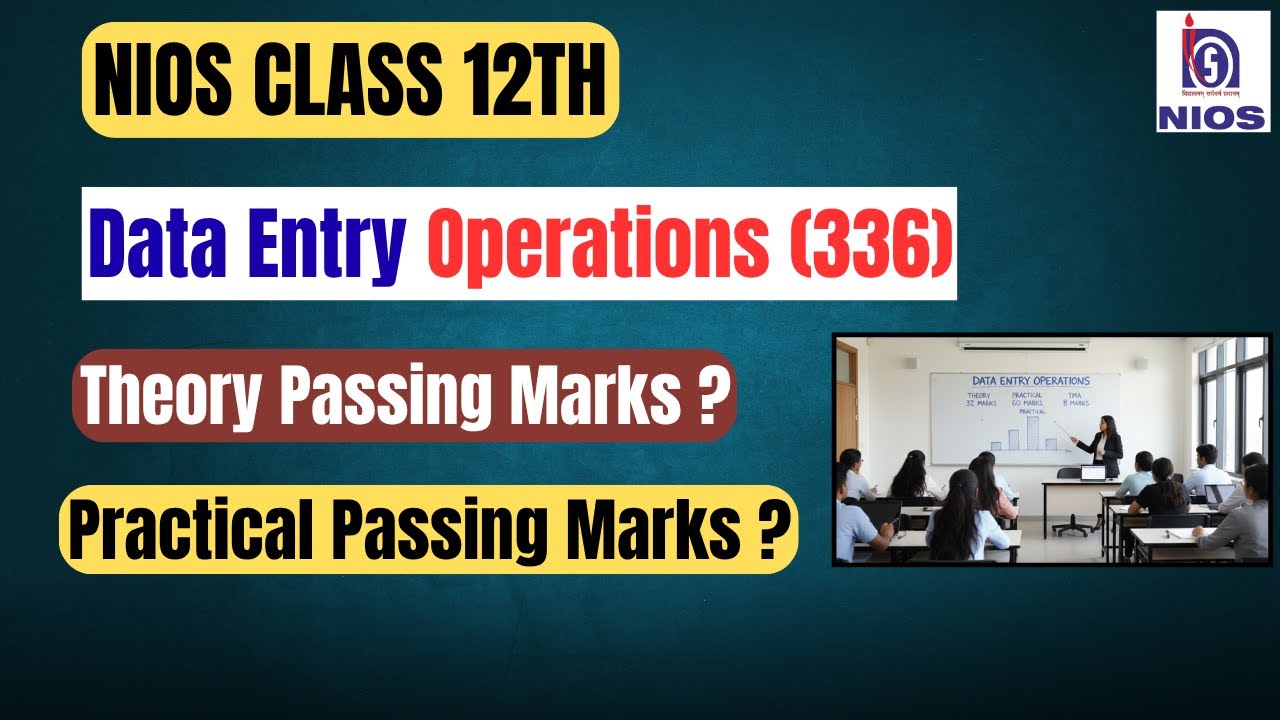 NIOS Data Entry Operations (336)|Passing Marks| Theory & Practical Marks|Class 12th