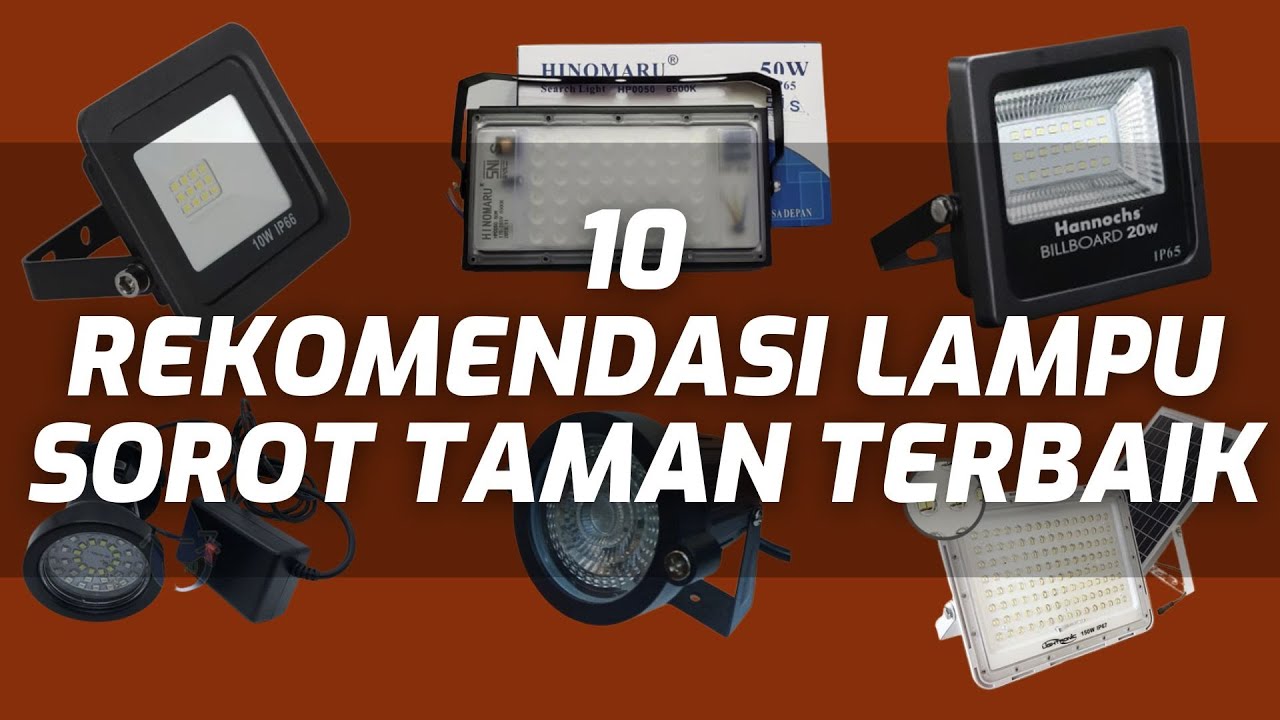 10 REKOMENDASI LAMPU SOROT TAMAN TERBAIK