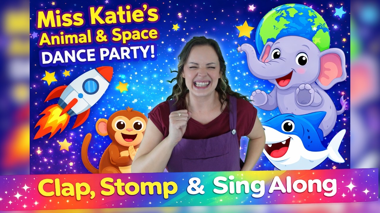 Miss Katie’s Dance Along Songs for Toddlers | Animals, Space & Action Songs