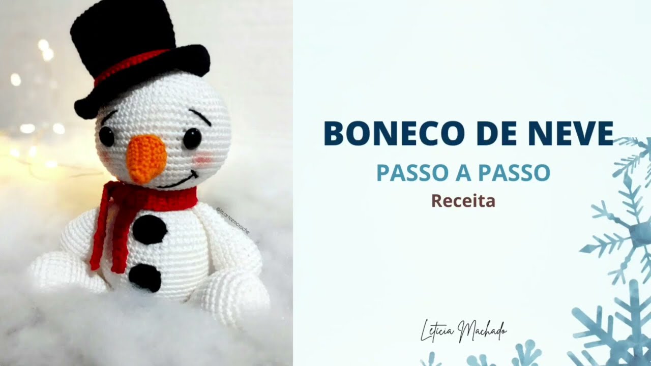 Boneco De Neve AMIGURUMI - PASSO A PASSO (Receita)