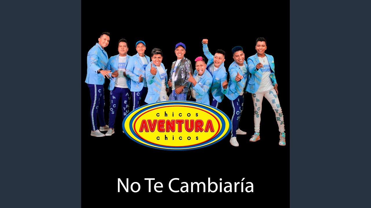 No Te Cambiaria