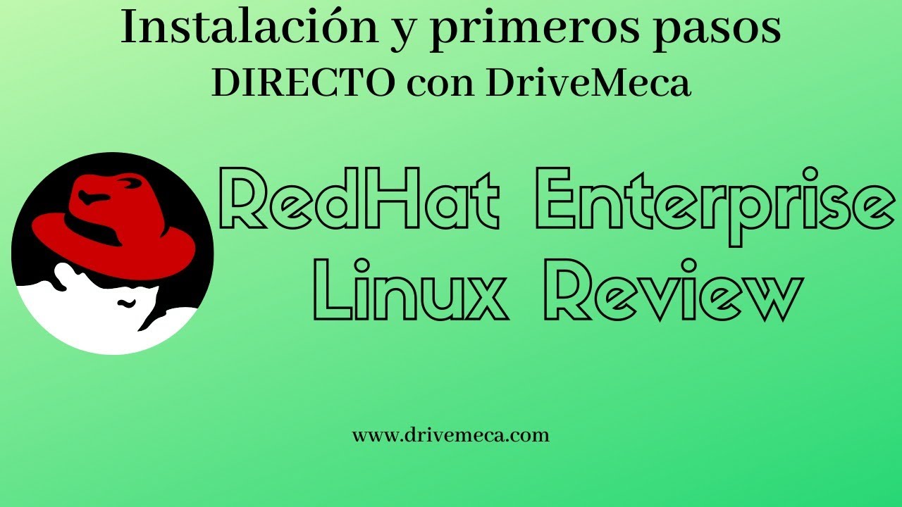 #RedHat Enterprise #Linux Review - Instalación y primeros pasos - #DIRECTO con #DriveMeca