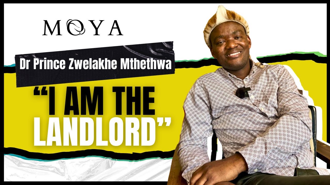 MOYA EP 48 | HRH PRINCE ZWELAKHE MTHETHWA | ZULU KINGDOM | MTHETHWA RIVALS | SHAKA | MK | PARLIAMENT
