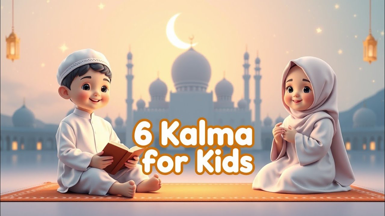 6 Kalma with Urdu & english Translation | Learn Six Kalimas for toddlers| @KidsLearning2125