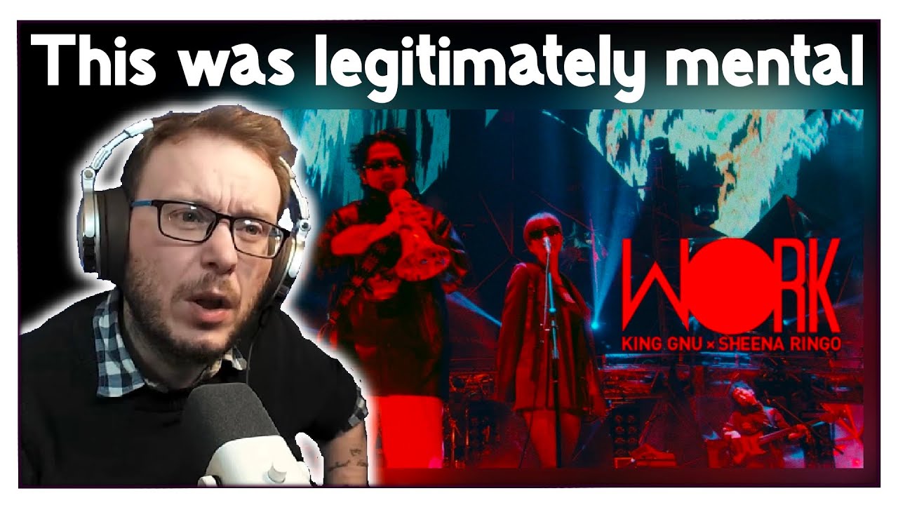Brit reacts to King Gnu feat. Shiina Ringo - Work