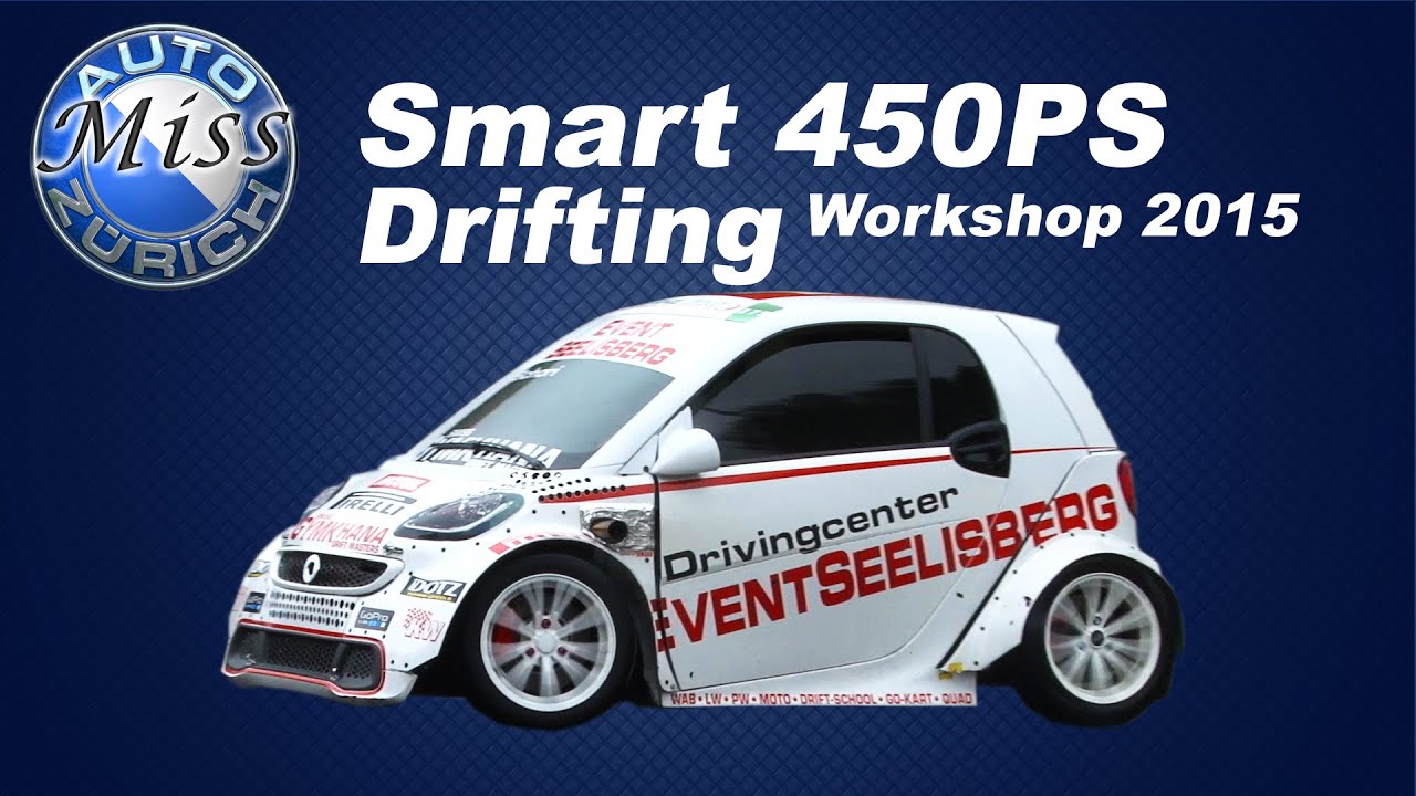 Smart 450PS Drift Car - Eventcenter Seelisberg - Miss Auto Z&uuml;rich 2015