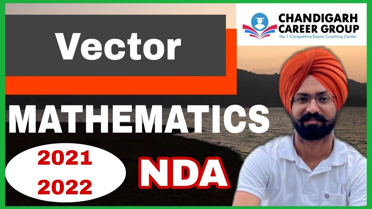 Vector 2021 2022 | NDA mathematics previous year questions by Sandeep Brar 
