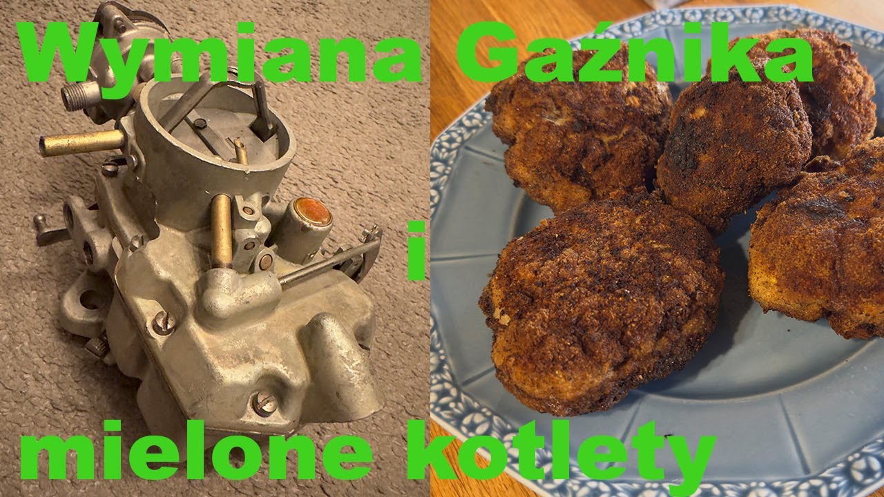Wymiana gaźnika w klasyku i kotlety mielone?