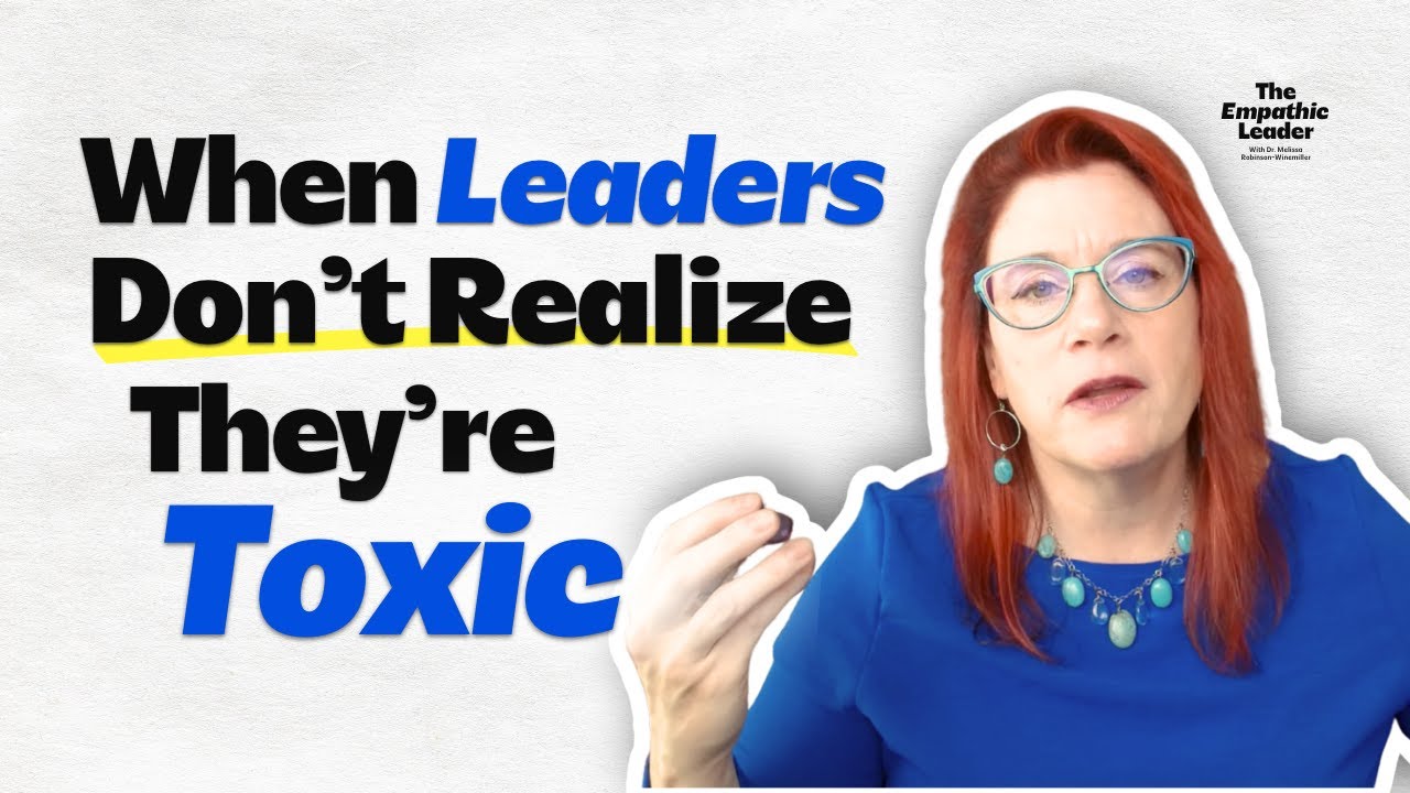 When Leaders Don’t Realize They’re Toxic: The Hidden Danger of Oblivious Leadership
