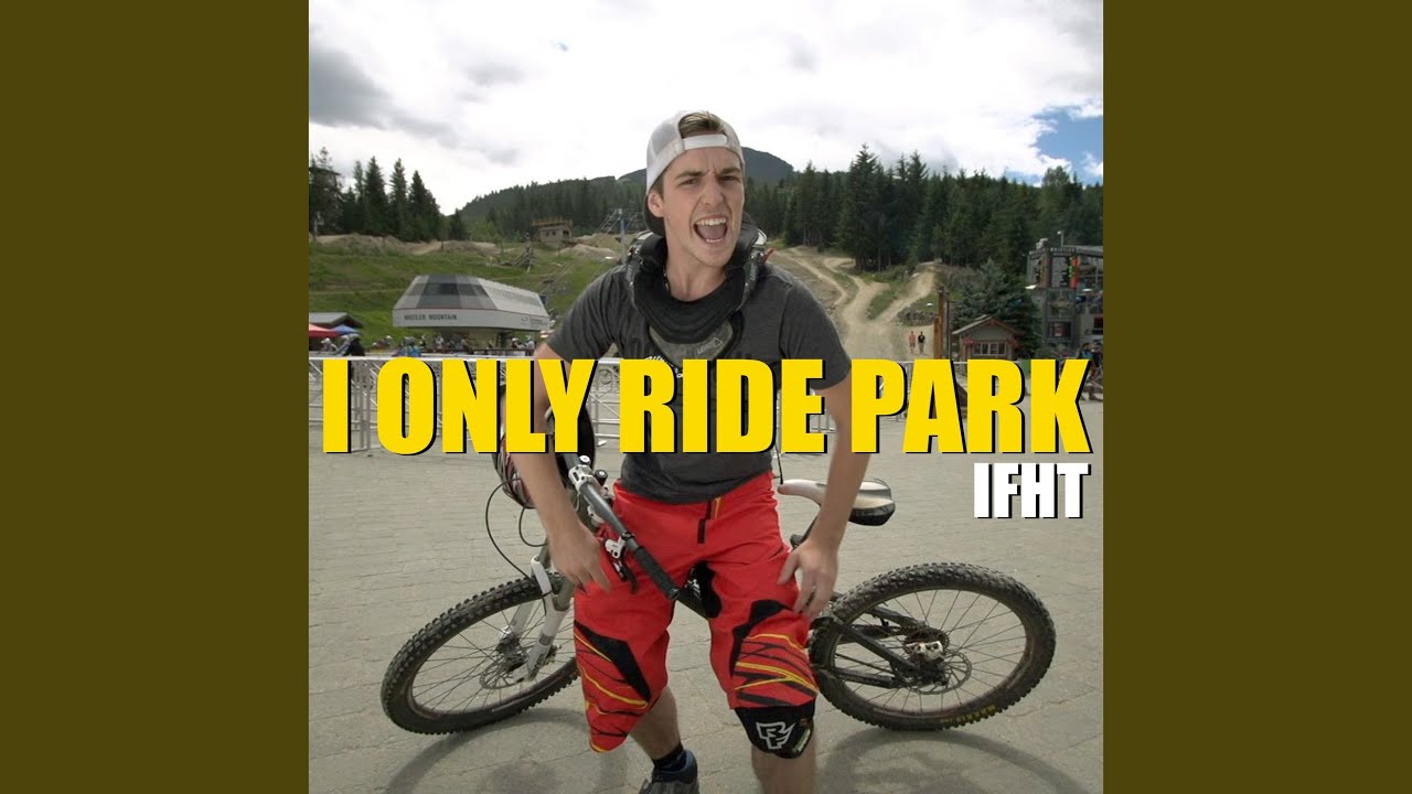 I Only Ride Park