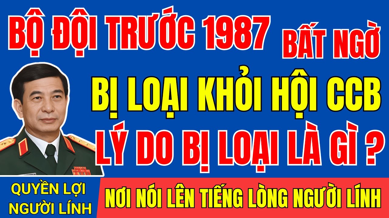 Đi Bộ Đội Trước 1987 Bất Ngờ Bị Loại Khỏi Hội Cựu Chiến Binh – Vì Sao Như Vậy|#tintuc #cuuchienbinh