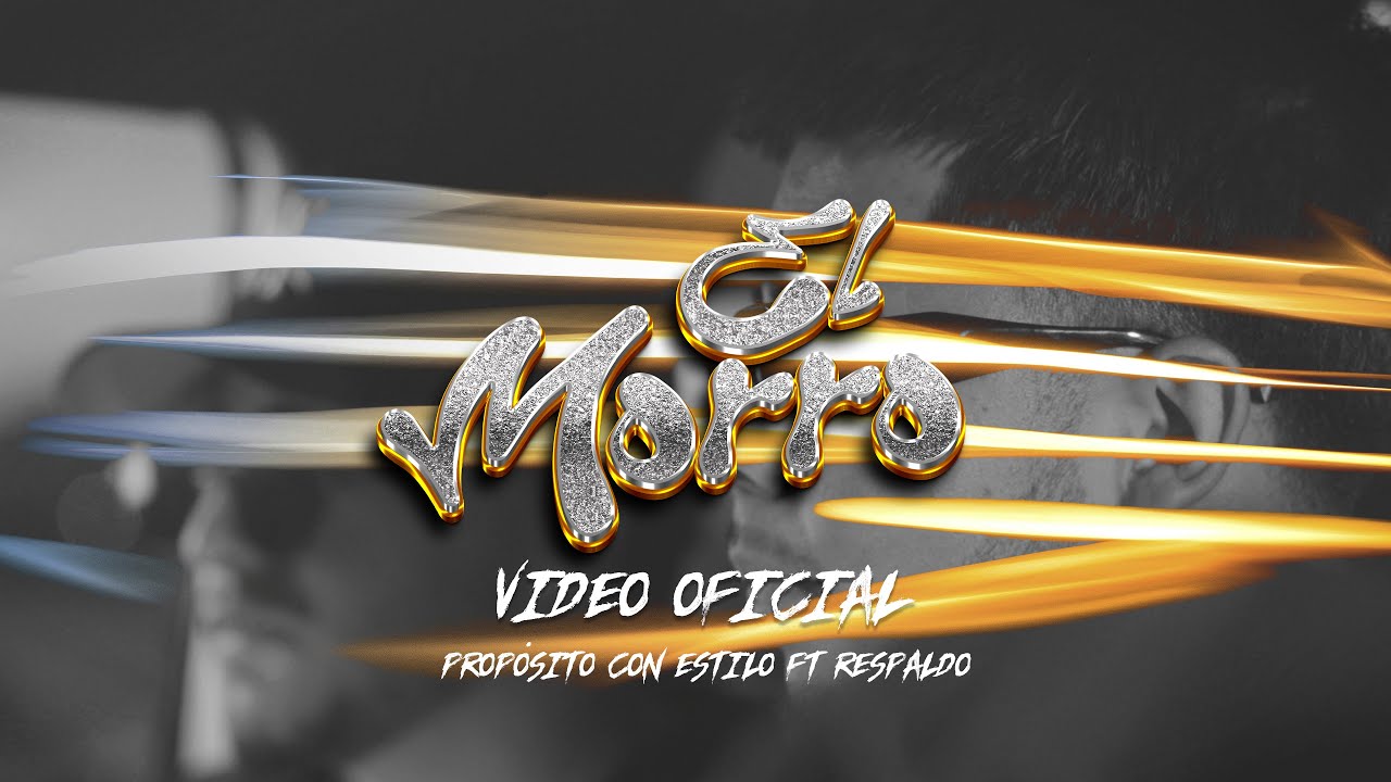 EL MORRO | PROP&Oacute;SITO CON ESTILO FT. GRUPO RESPALDO | MQB #corridos