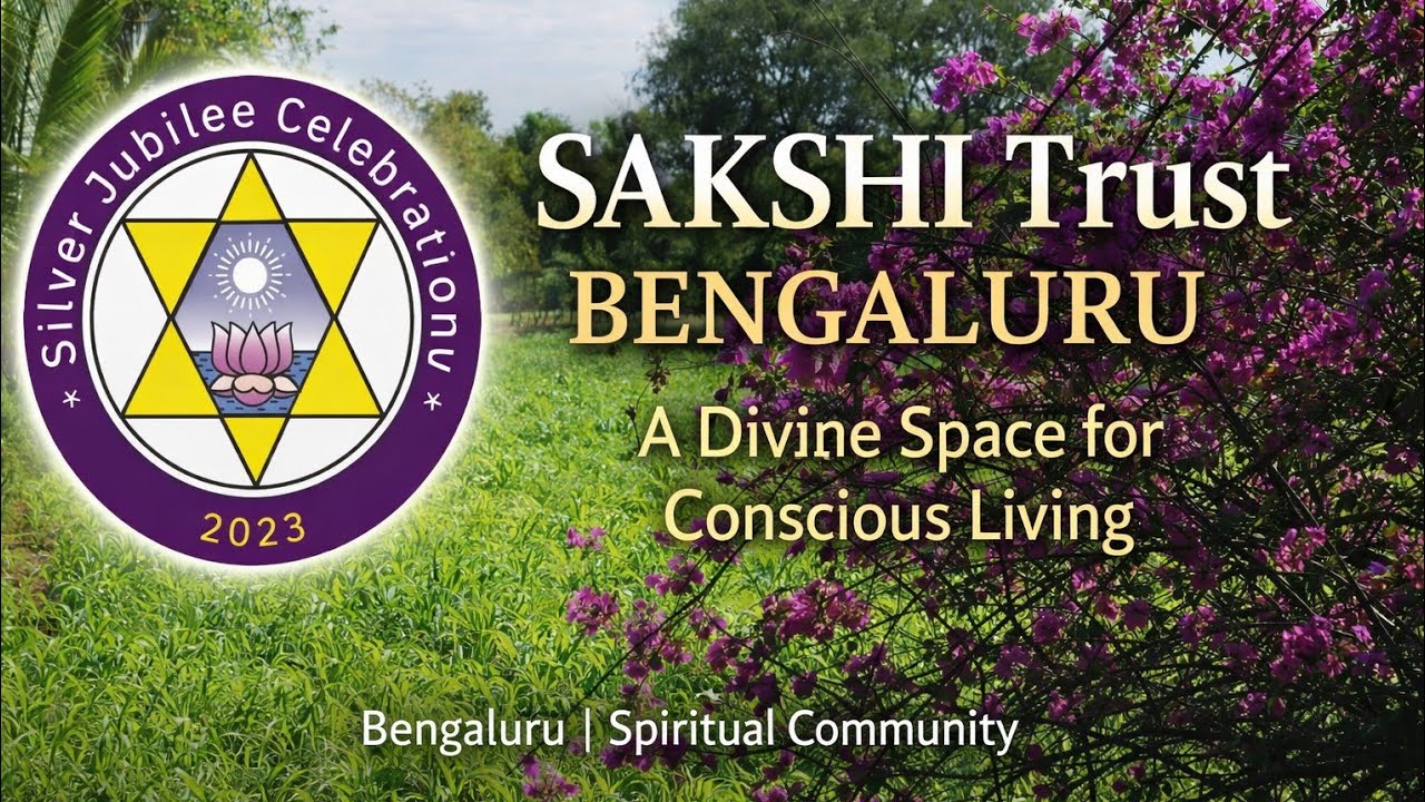 SAKSHI Trust Bengaluru | A Sacred Place for Meditation & Harmony | Karnataka