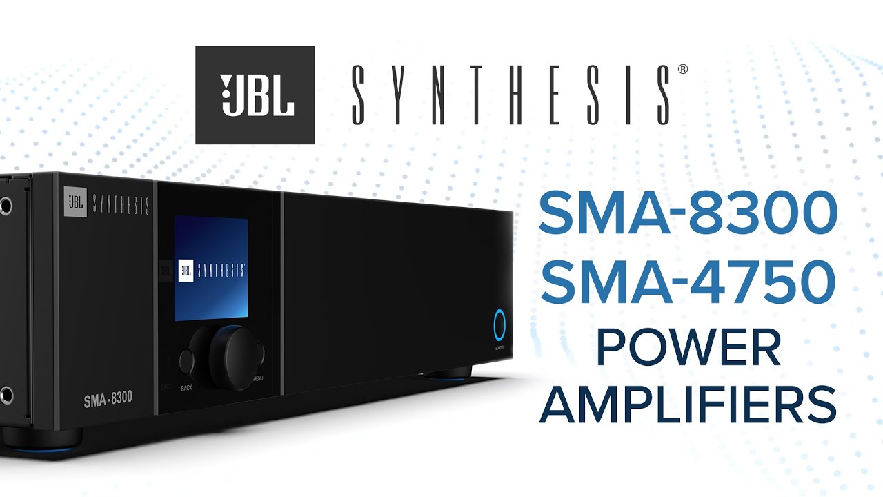 JBL Synthesis SMA8300 & SMA4750 Power Amplifier Overview