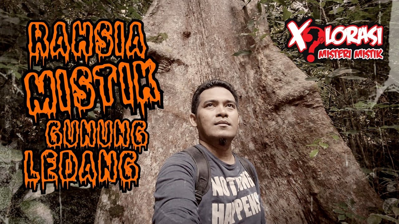 🔥🔥RAHSIA MISTIK GUNUNG LEDANG | EXPLORASI MISTERI MISTIK🔥🔥