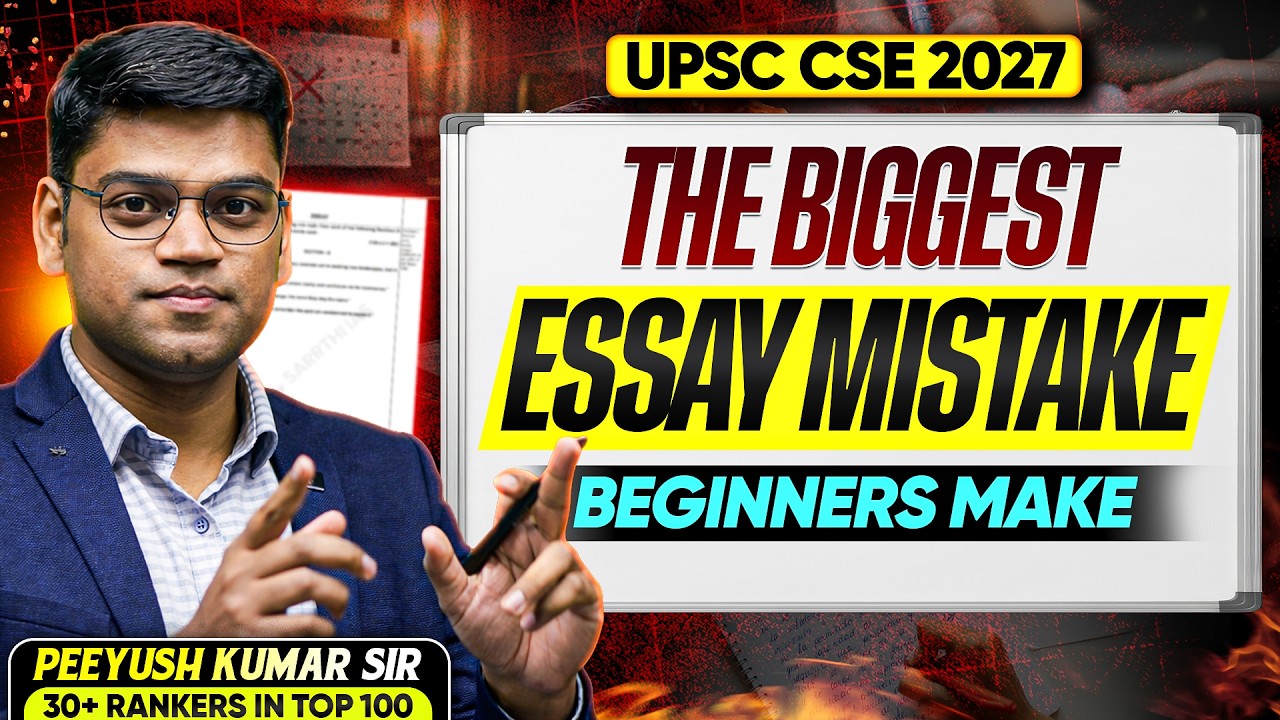 Why Most UPSC Aspirants Fail in Essay (Beginner Warning!) | UPSC 2027/28 | By Peeyush Kumar Sir