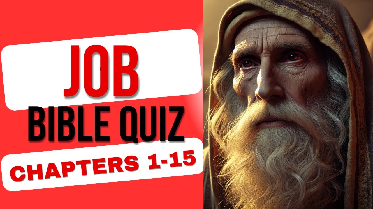 Job Chapters 1-15 Bible Quiz | 23 Questions Test Your Knowledge