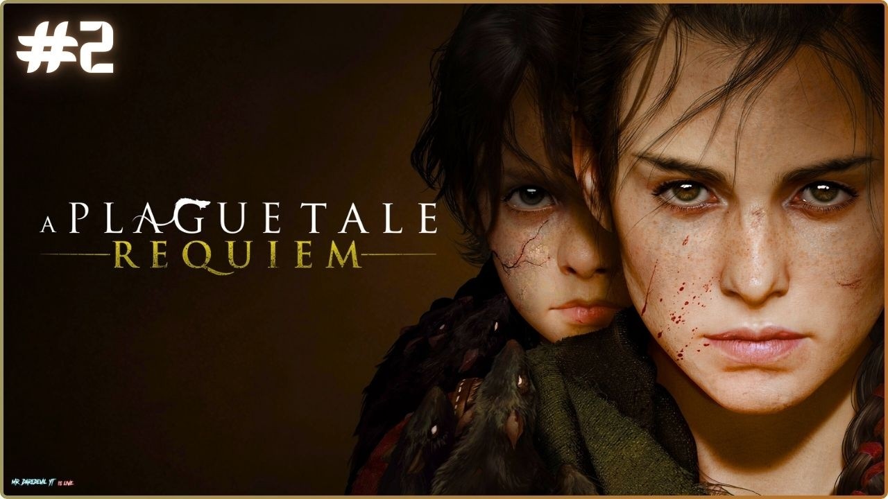 🔴A Plague Tale: Requiem Live Stream தமிழ் #2 || Full Gameplay || #APlagueTaleRequiem #MrDaredevilYT