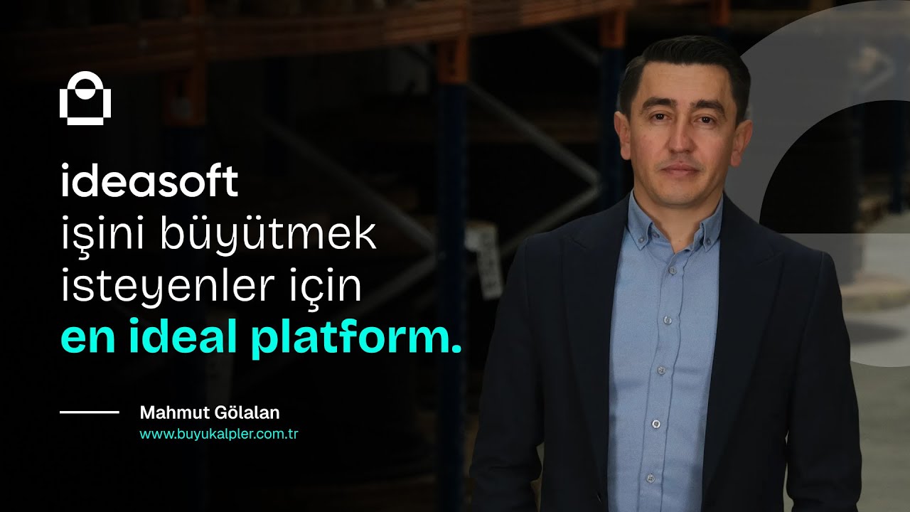 ideasoft İşini B&uuml;y&uuml;tmek İsteyenler İ&ccedil;in En İdeal Platform @buyukalplerelektrik