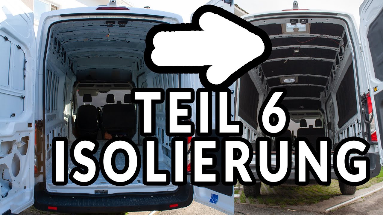 MODERN CAMPER VAN BUILD FORD TRANSIT | K-Flex / Armaflex Isolierung -alles wichtige!  | # 6