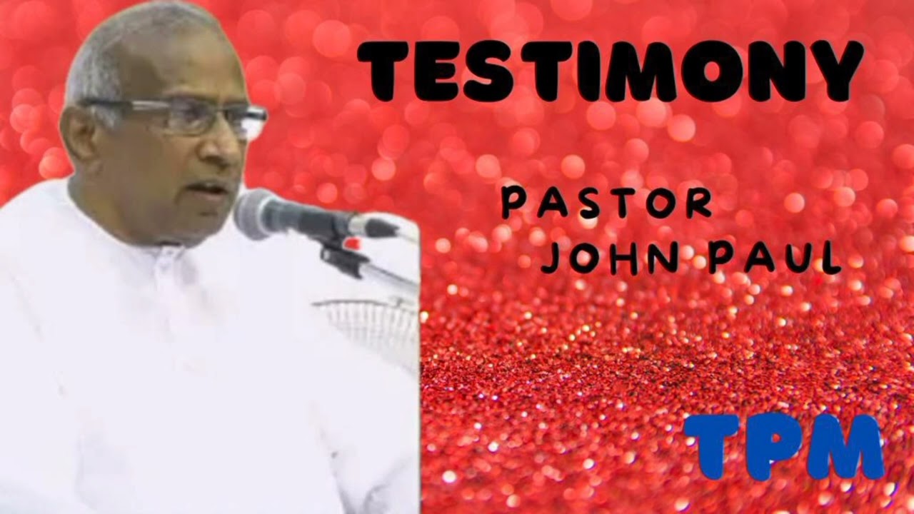 TPM Pastor John Paul Testimony|Pastor John Paul Testimony|TPM Testimonies|Pastor John Paul