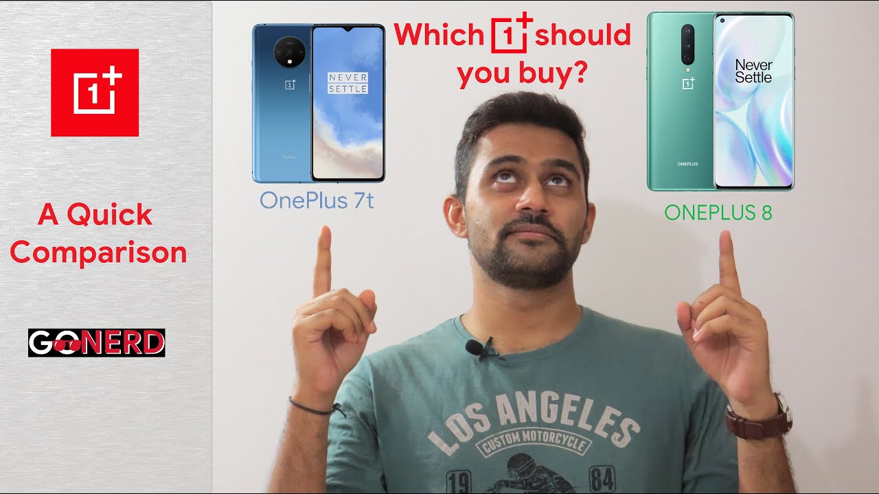 ONEPLUS 8 vs OnePlus 7t: A Quick Comparison (Choose Wisely!)