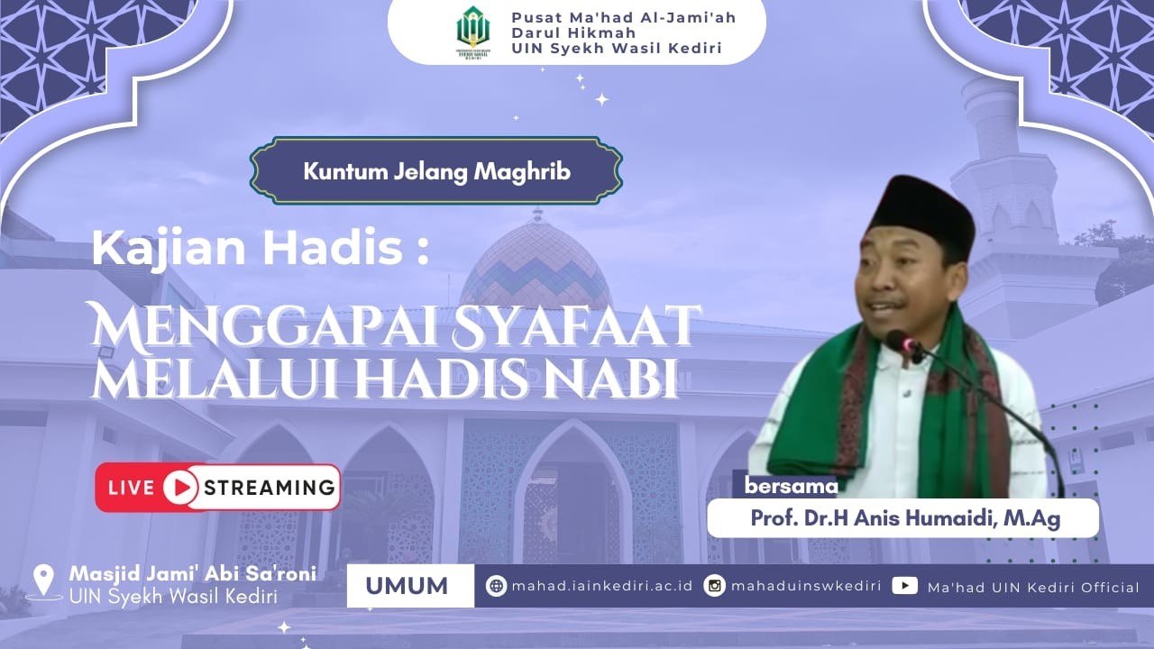 KULTUM JELANG MAGHRIB [KAJIAN HADIS] Bersama Prof. Dr. H. Anis Humaidi, M.Ag  (02 Maret 2026)