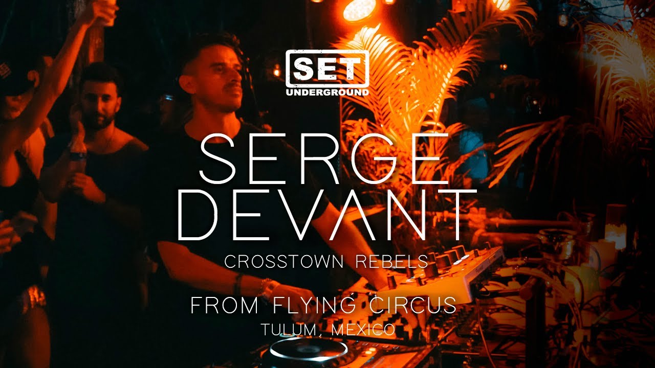 SERGE DEVANT - SET Underground 