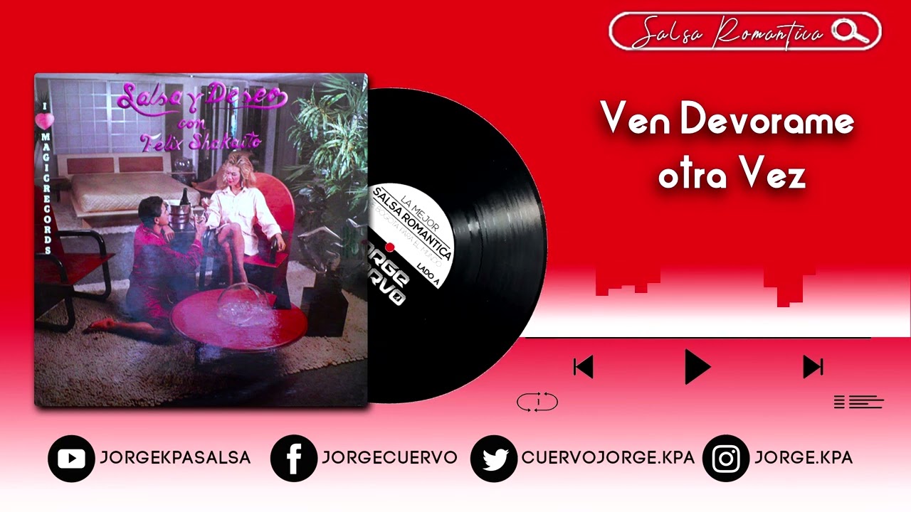 Ven Devórame Otra Vez - Mayito Arellano | Salsa & Deseo