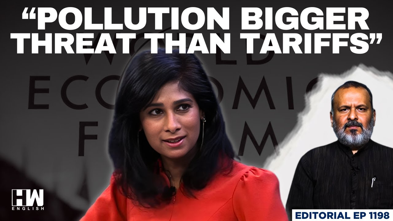 'Tackling Pollution Must Become A Top National Priority': Gita Gopinath | Editorial With Sujit Nair