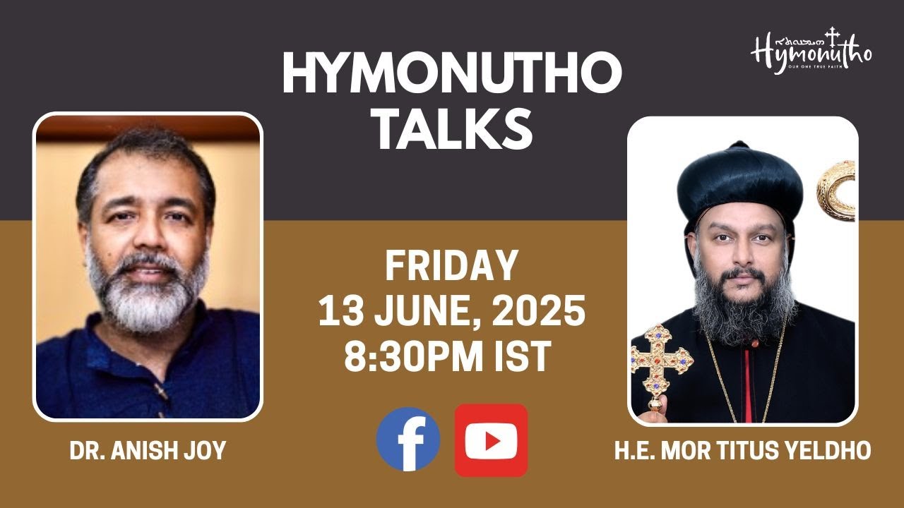 H.E. Mor Titus Yeldho - Hymonutho Talks with Dr. Anish K. Joy