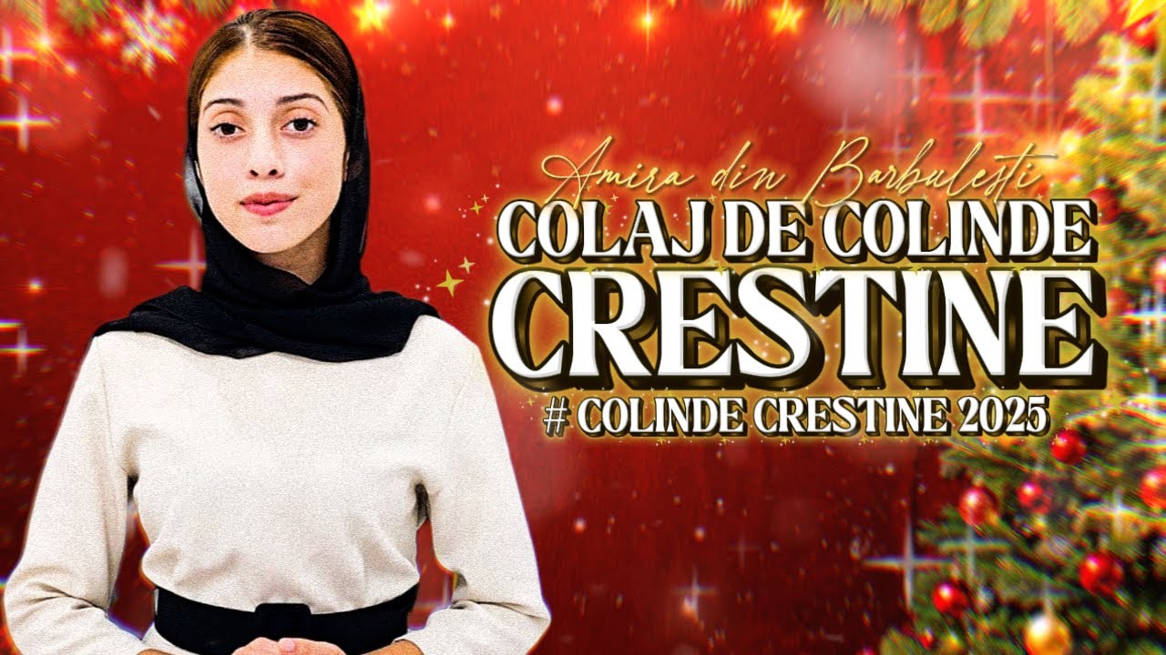 COLAJ de COLINDE CRESTINE cu Amira din Barbulesit | 2025 | #colajecrestine