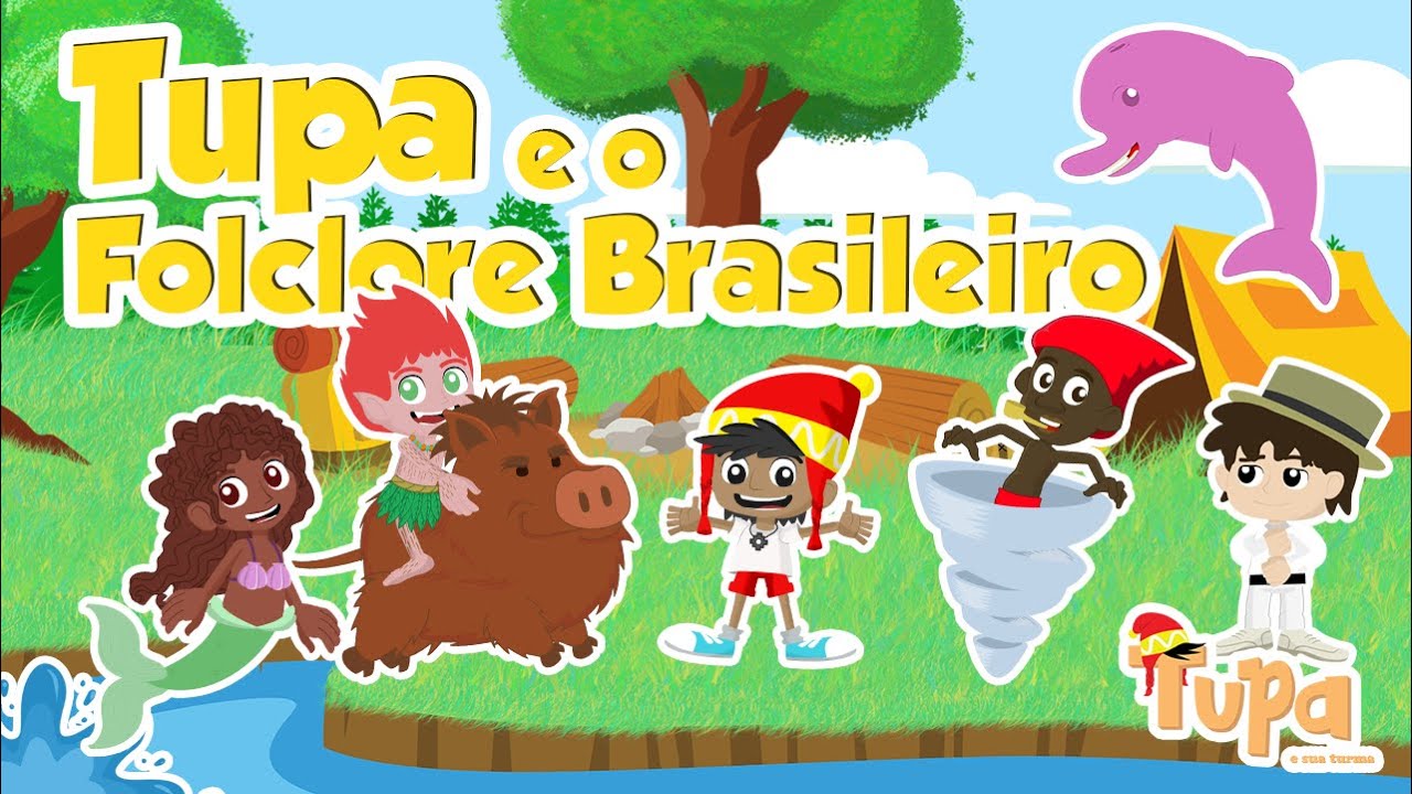 Folclore brasileiro para crianças - Tupa e Sua Turma - [MIX] Tupa e o folclore brasileiro-[Infantil]
