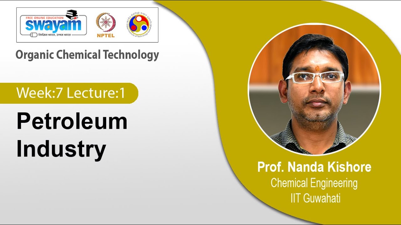 Lec 18: Petroleum Industry