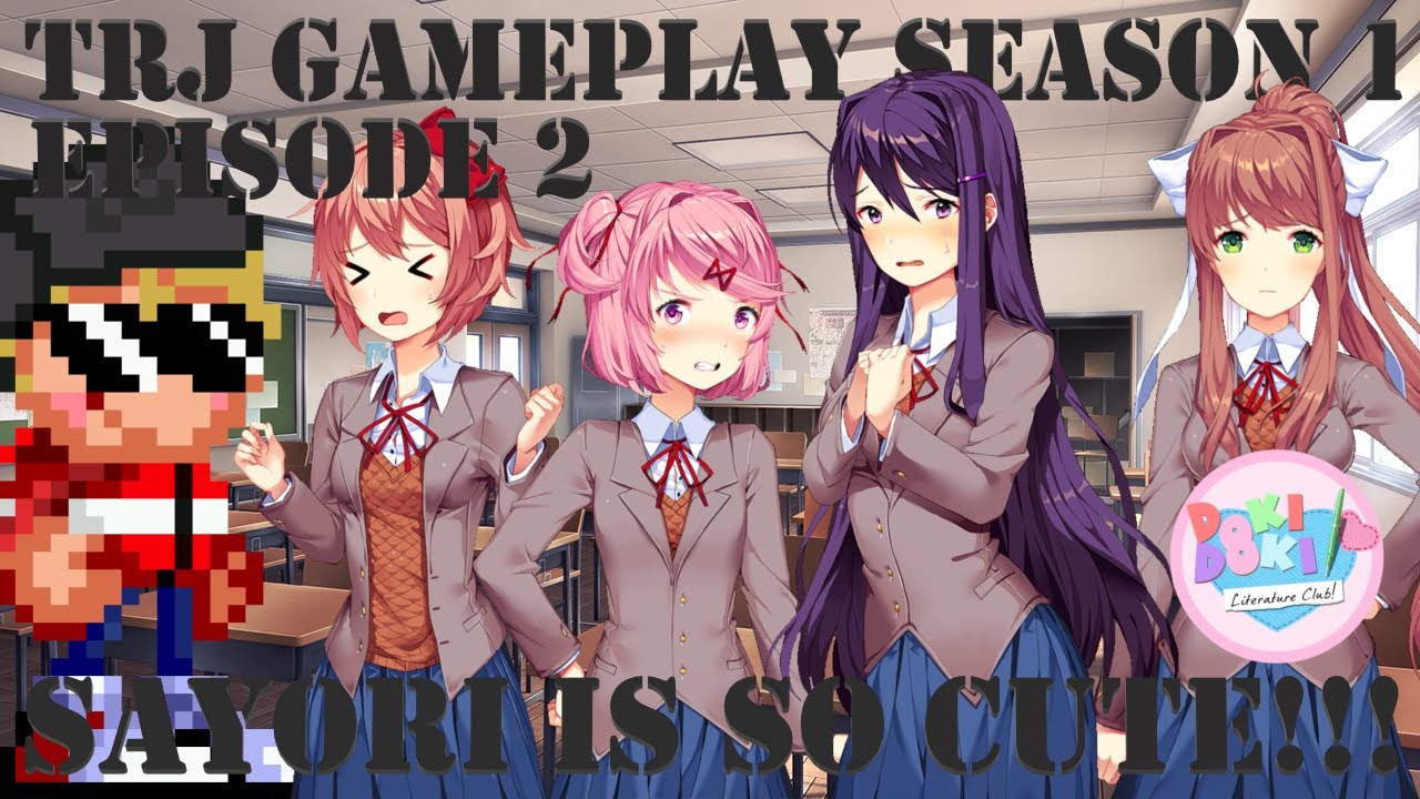 Doki Doki Literature Club Gameplay S1 E2 - SAYORI IS SO CUTE!!!