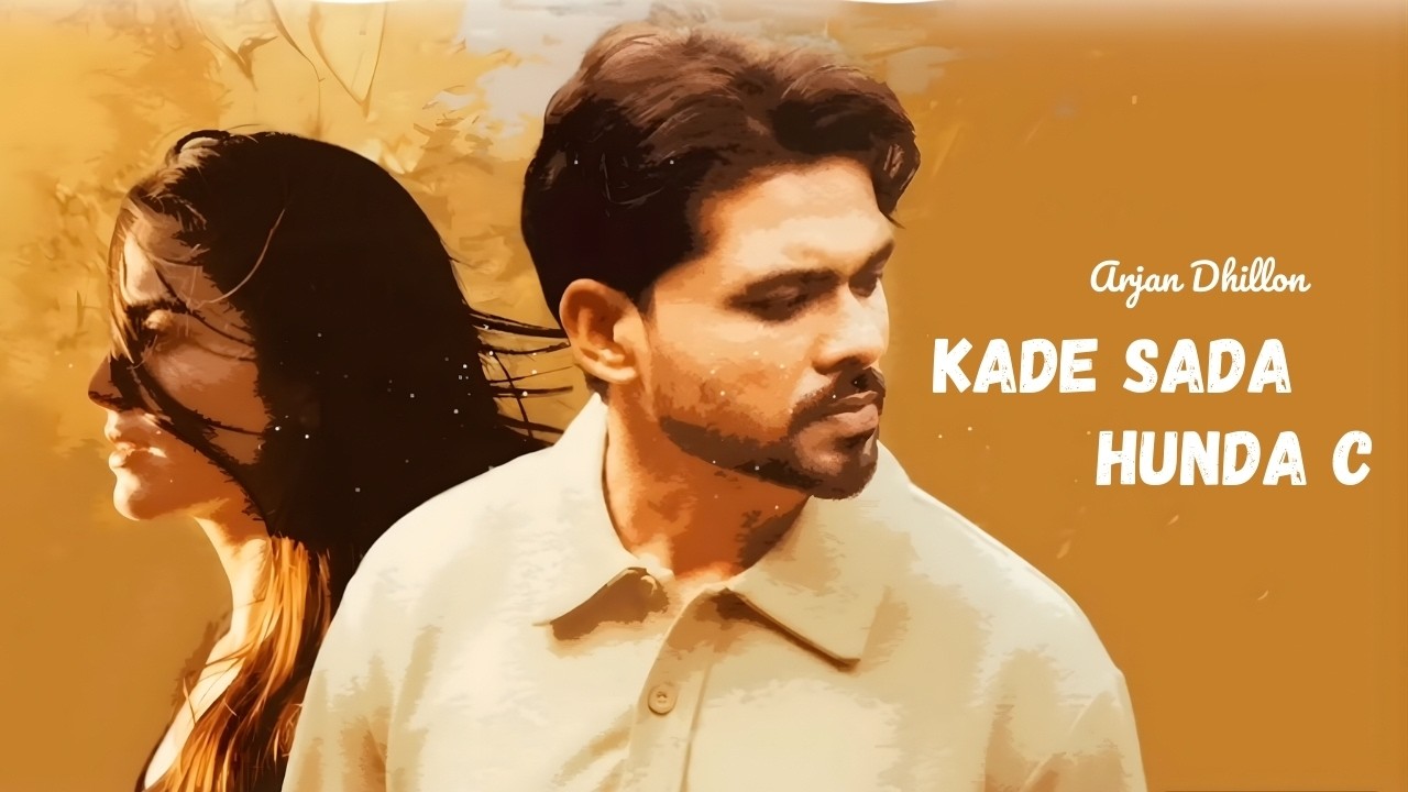 Kade Sada Hunda C - Arjan Dhillon  | ( Video ) | Jxshn Music | Latest Punjabi Song 2026
