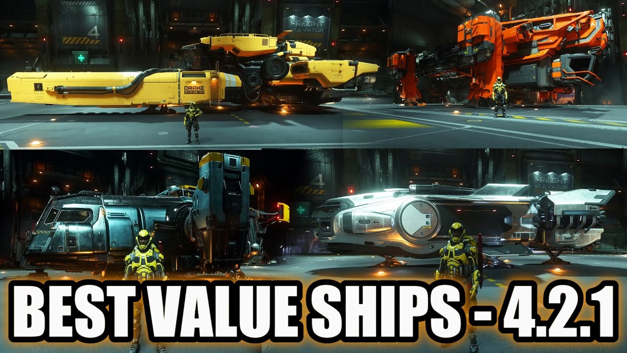 BEST VALUE/ BEST PRICE: Ships of Star Citizen 4.2.1