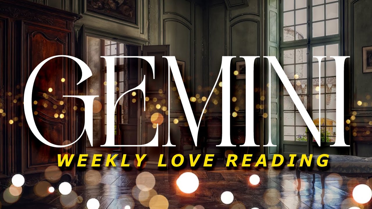 GEMINI - They Want To Move To The Next Chapter With You | Aug11-17