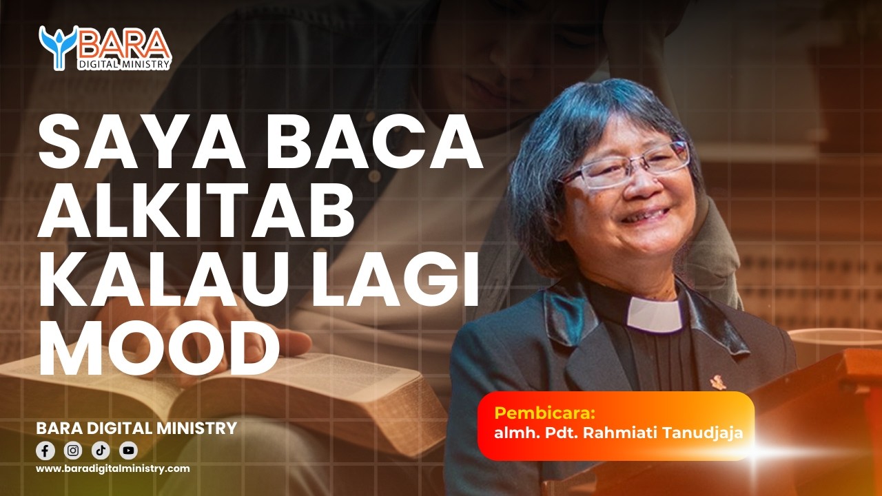 Saya Baca Alkitab Kalau Lagi Mood | almh. Pdt. Rahmiati Tanudjaja