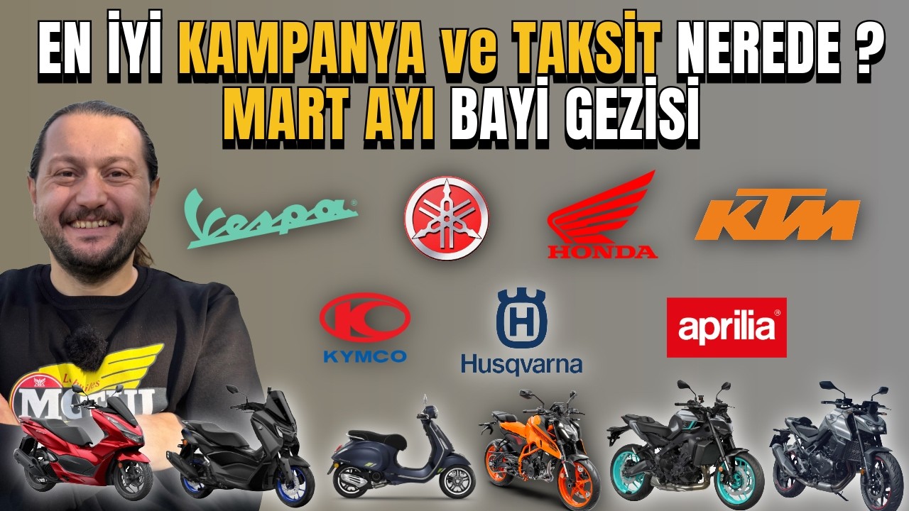 Mart Ayı Motor Kampanyaları: Hangi Marka Ne Sunuyor? | Bayi Gezisi