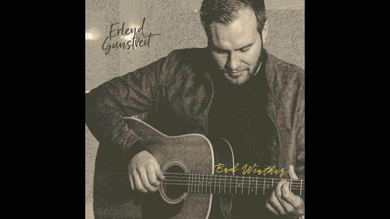 Bad Weather - Erlend Gunstveit