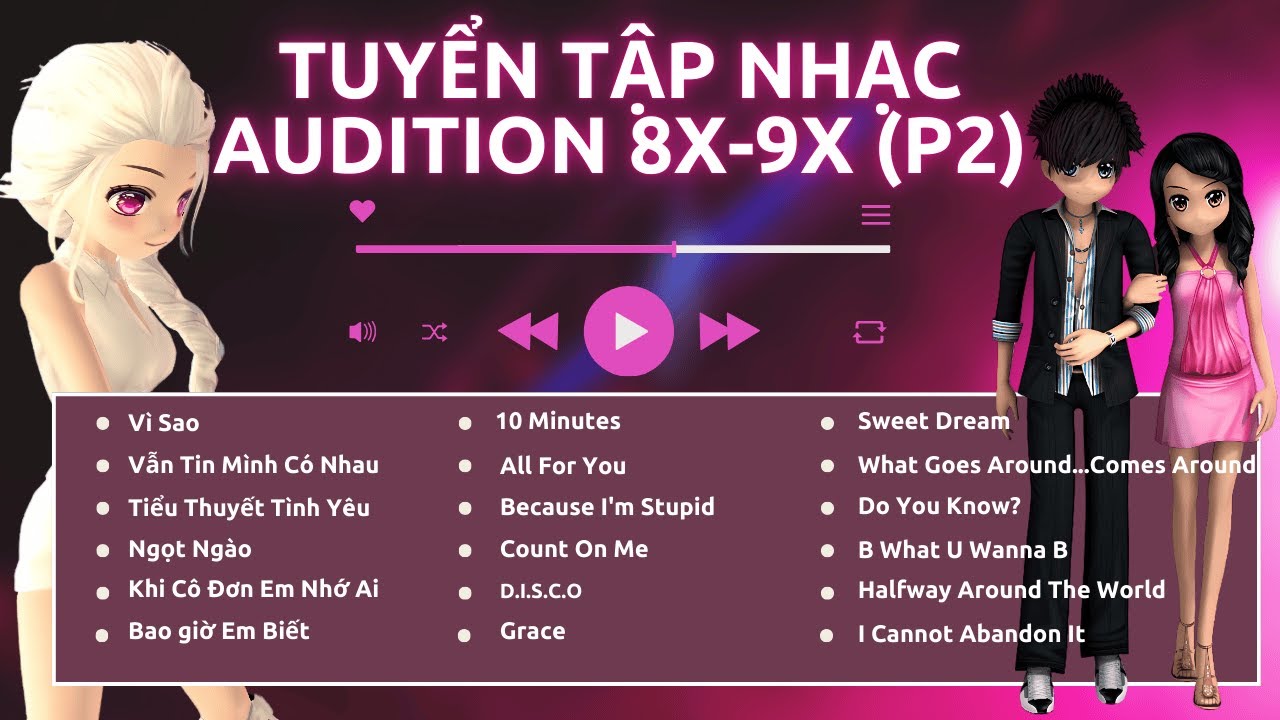 [Game Audition] - Tuyển Tập Nhạc Audition Bất Hủ 8x-9x  ( P2 )