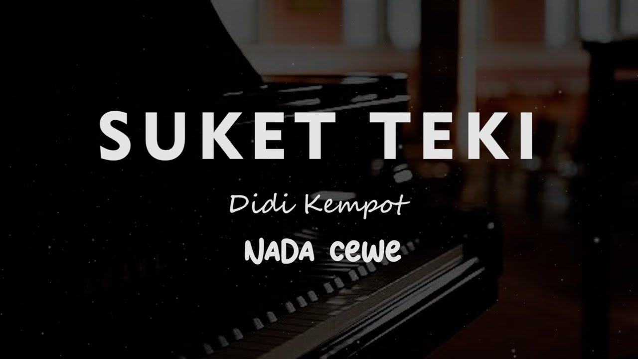 SUKET TEKI // Didi Kempot // KARAOKE PIANO AKUSTIK NADA CEWE ( FEMALE )