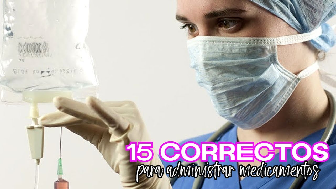 15 correctos para la administración de medicamentos / Cofia Educativa