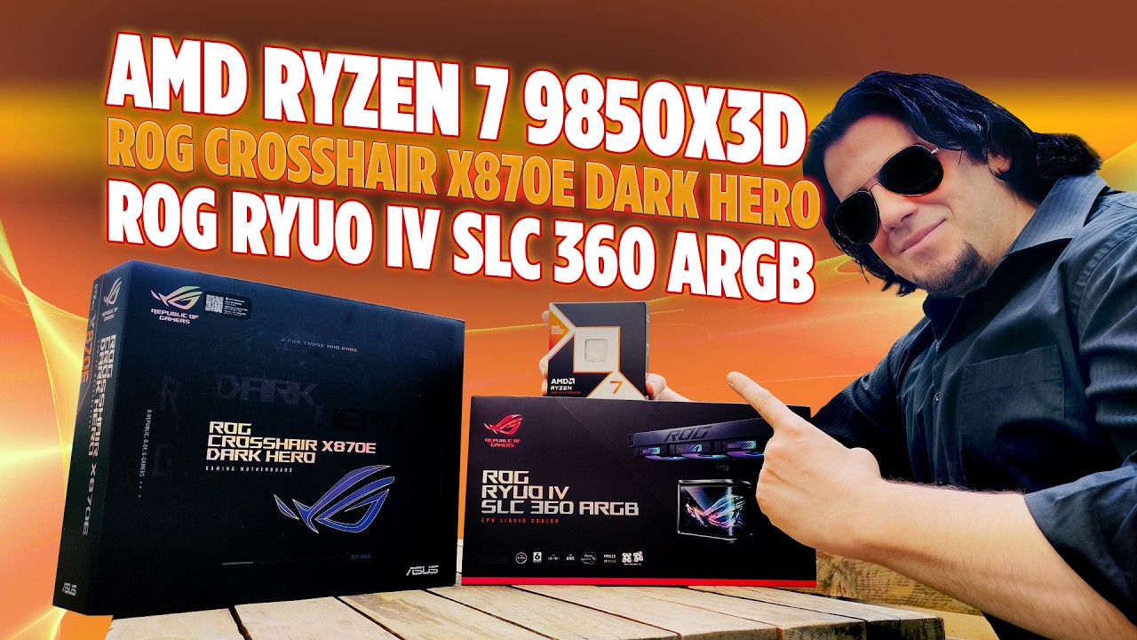 AMD Ryzen 7 9850X3D | ROG CROSSHAIR X870E DARK HERO | ROG Ryuo IV SLC 360 ARGB İncelemesi